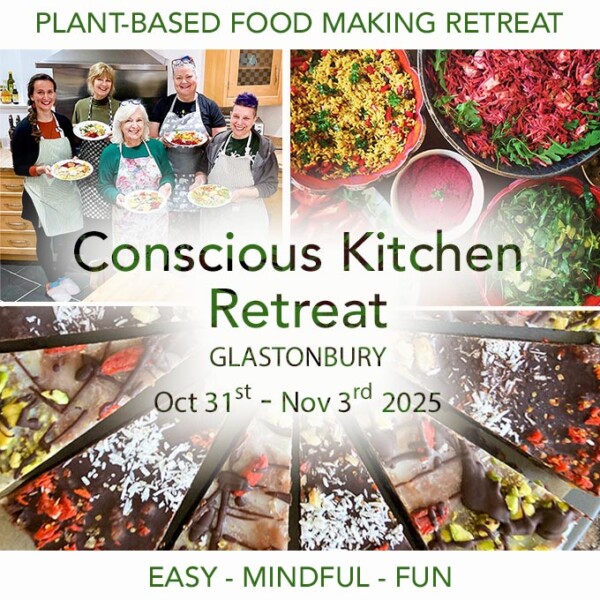 Conscious Kitchen Retreat Glastonbury October 2025 - Kind Earth